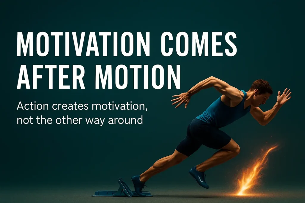 Motivation Coaching — Why Motion Creates Motivation